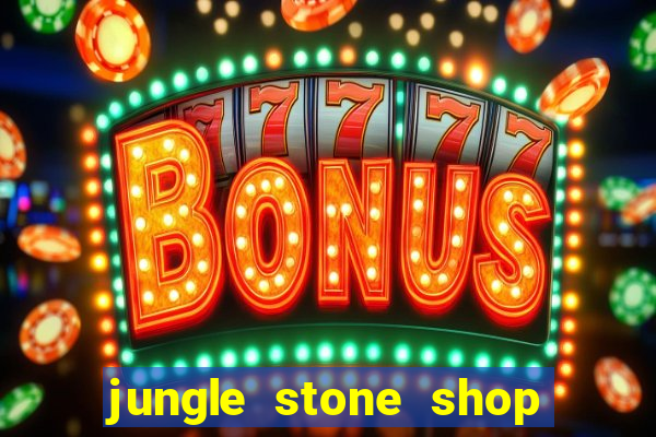 jungle stone shop reclame aqui